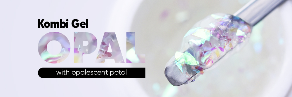 NEW! Kombi Gel Opal with opalescent potal