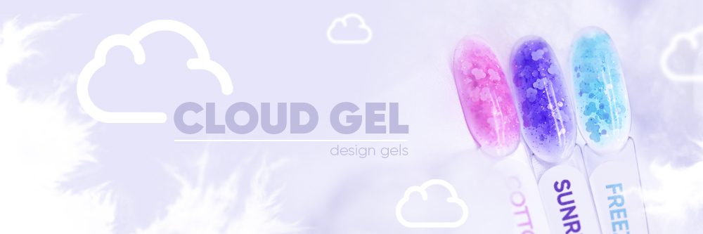 NEW design gel! CLOUD GEL 